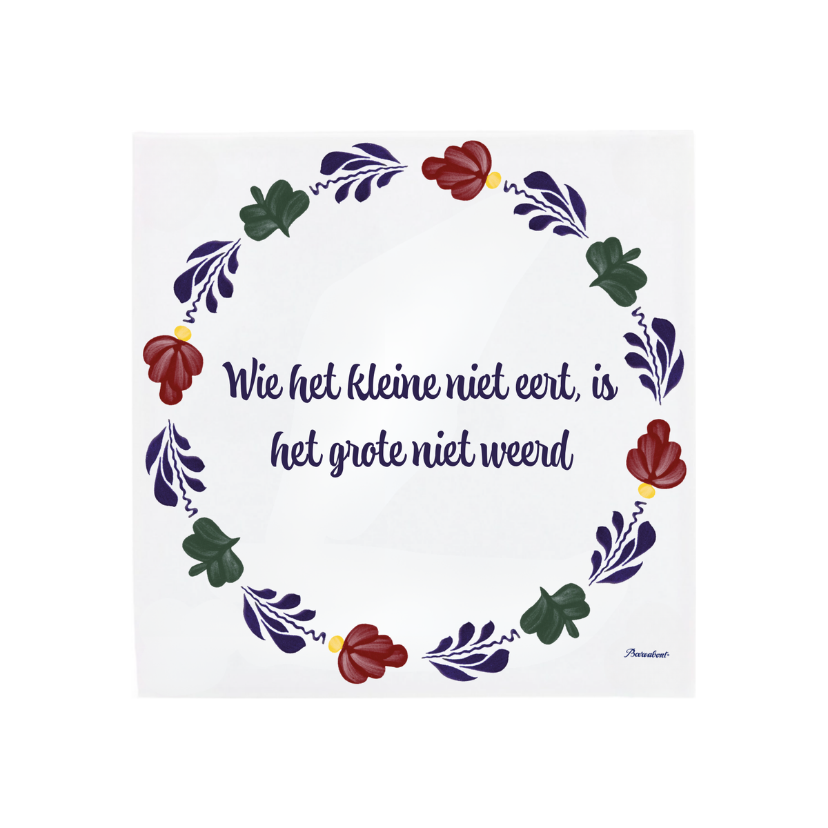 An example tile image with Dutch text in the center reading 'Wie het kleine niet eert, is het grote niet weerd'. [market:nl]